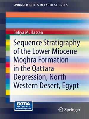 cover image of Sequence Stratigraphy of the Lower Miocene Moghra Formation in the Qattara Depression, North Western Desert, Egypt